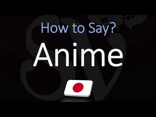 anime como se pronuncia - Cómo se le dice al anime en inglés